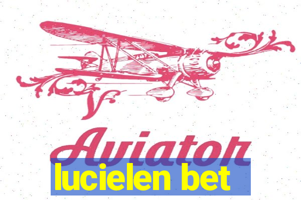 lucielen bet